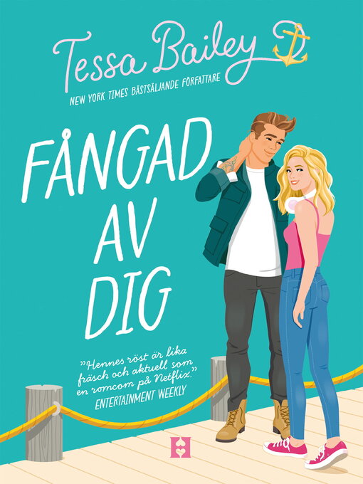 Titeldetaljer för Fångad av dig av Tessa Bailey - Tillgänglig